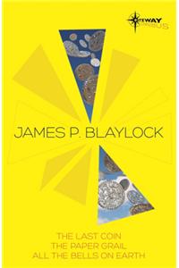 James Blaylock SF Gateway Omnibus