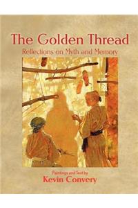 Golden Thread - Reflections on Myth and Memory