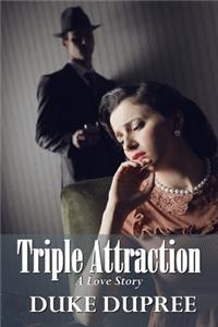 Triple Attraction