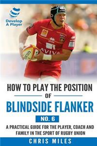 How to Play the Position of Blindside Flanker (No.6)