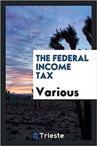 THE FEDERAL INCOME TAX