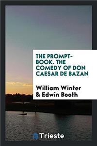 THE PROMPT-BOOK. THE COMEDY OF DON CAESA