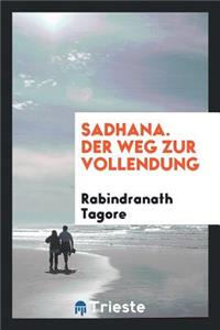 Sadhana; Der Weg Zur Vollendung
