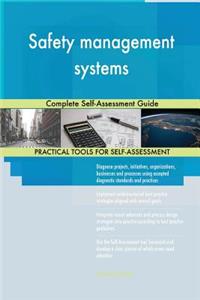 Safety management systems Complete Self-Assessment Guide