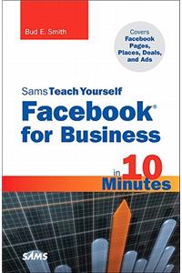 Sams Teach Yourself Facebook for Business in 10 Minutes