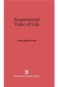 Sequestered Vales of Life