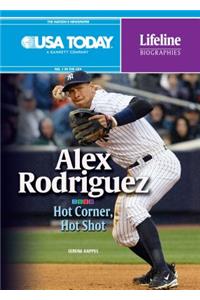 Alex Rodriguez: Hot Corner, Hot Shot