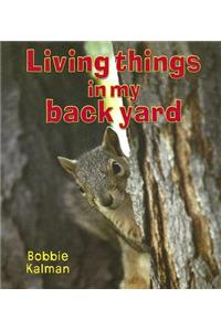 Living Things in My Back Yard