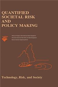 Quantified Societal Risk and Policy Making