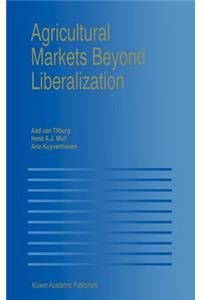 Agricultural Markets Beyond Liberalization