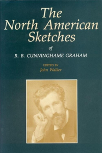 The North American Sketches of R. B. Cunninghame Graham
