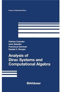 Analysis of Dirac Systems and Computational Algebra