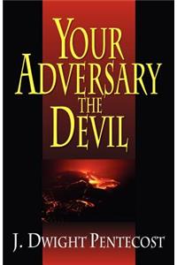 Your Adversary, the Devil