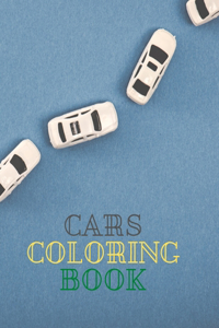 Cars Coloring Book: A coloring book that includes a wide range of cars, from vintage to the most modern types