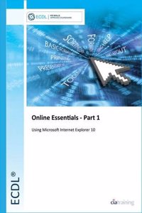 ECDL Online Essentials Part 1 Using Internet Explorer 10