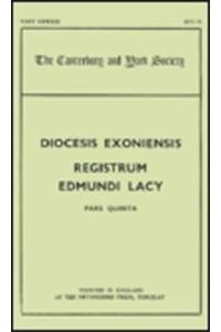 The Register of Edmund Lacy, Bishop of Exeter, 1420-1455, V