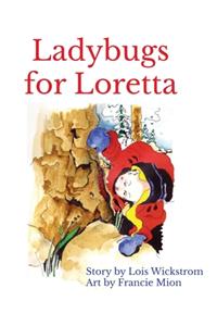 Ladybugs for Loretta (hardcover 8 x 10)