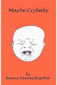 Maybe Crybaby