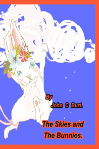 The Skies and The Bunnies.