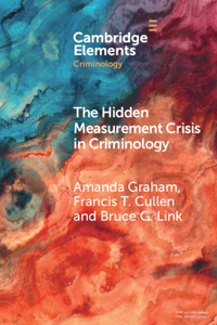 The Hidden Measurement Crisis in Criminology