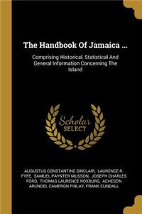 The Handbook Of Jamaica ...