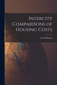 Intercity Comparisons of Housing Costs