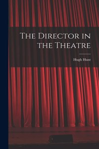 Director in the Theatre