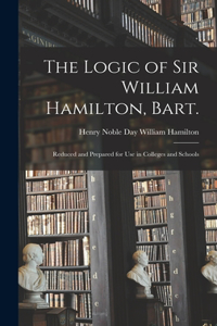 Logic of Sir William Hamilton, Bart.