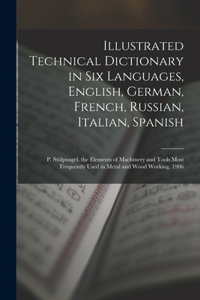 Illustrated Technical Dictionary in Six Languages, English, German, French, Russian, Italian, Spanish