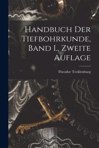 Handbuch der Tiefbohrkunde, Band I., zweite Auflage
