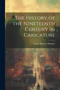 History of the Nineteenth Century in Caricature