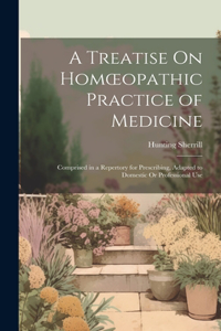 Treatise On Homoeopathic Practice of Medicine