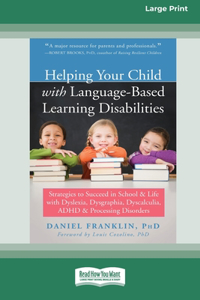 Helping Your Child with Language-Based Learning Disabilities