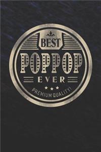 Best Poppop Ever Genuine Authentic Premium Quality