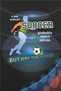 A Day Without Soccer