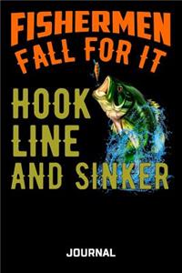 Fishermen Fall For It Hook Line And Sinker Journal