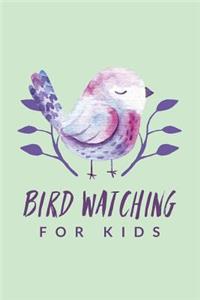 Bird Watching For Kids