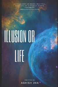 Illusion Or Life