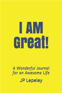 I AM Great!