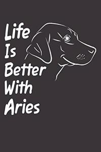 Life Is Better With Aries: Blank Dotted Male Dog Name Personalized & Customized Labrador Notebook Journal for Women, Men & Kids. Chocolate, Yellow & Black Lab Accessories Item