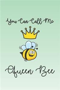 You Can Call Me Queen Bee