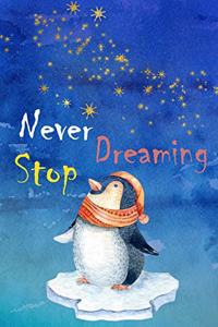 Never Stop Dreaming