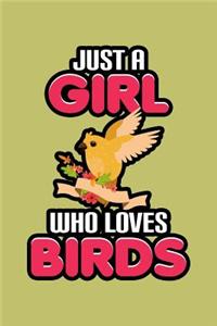 Just A Girl Who Loves Birds