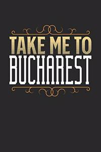 Take Me To Bucharest