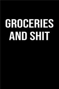Groceries And Shit