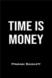 Time Is Money Standard Booklets