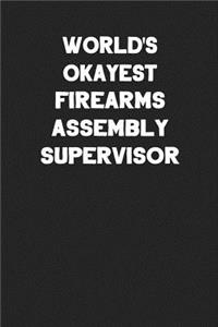 World's Okayest Firearms Assembly Supervisor