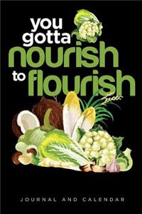 You Gotta Nourish to Flourish