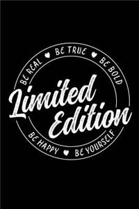 Be Real Be True Be Bold Limited Edition Be Happy Be Yourself