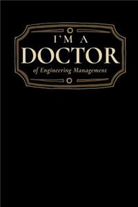 I'm a Doctor of Engineering Management